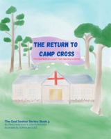 The Return to Camp Cross: The God Seekers Find Their Identity In Christ (The God Seekers Series) B0DMW7F94M Book Cover