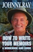 How to Write Your Memoirs 1494749653 Book Cover