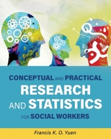 Conceptual and Practical Research and Statistics for Social Workers 1516531213 Book Cover