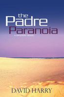 The Padre Paranoia 0984678425 Book Cover