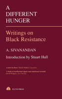 A Different Hunger: Writings on Black Resistance 0861043715 Book Cover
