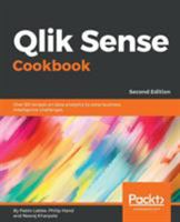 Qlik Sense Cookbook: Over 80 recipes on data analytics to solve business intelligence challenges, 2nd Edition 1788997050 Book Cover