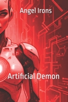 Angel Irons: Artificial demon 099597554X Book Cover