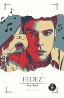Fedez Fan-Book: "Fedez: Dietro le Quinte di un Icona" (Italian Edition) B0CR1GV7QS Book Cover