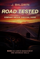 Road Tested - Company Driver Survival Guide: Book 3 | Career Management & Advanced Skills B0GDF6X9CF Book Cover