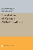Foundations of Algebraic Analysis (Princeton Mathematical Series) 0691628327 Book Cover