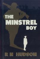The Minstrel Boy: A Tale of War 0992846501 Book Cover