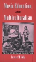 Music, Education, and Multiculturalism: Foundations and Principles 0195179757 Book Cover