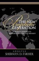The New Prophetic Generation: A Biblical Approach To Mentorship and Spiritual Maturity 1644840685 Book Cover