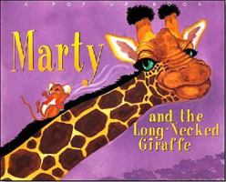 Marty and the Long Necked Giraffe 1588050742 Book Cover