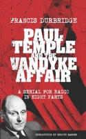 Paul Temple and the Vandyke Affair (Scripts of the eight part radio serial) 1912582953 Book Cover