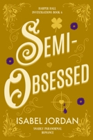 Semi-Obsessed B08ZBJF7PL Book Cover