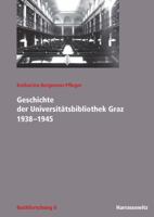 Geschichte Der Universitatsbibliothek Graz 1938-1945 3447065699 Book Cover