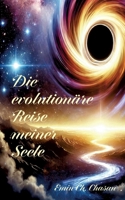 Die evolutionäre Reise meiner Seele (German Edition) 3384595866 Book Cover