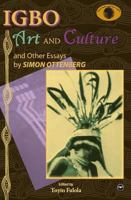 Igbo Art and Culture and other Essays (Classic Authors and Texts on Africa) 1592214428 Book Cover