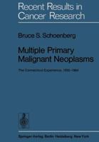 Multiple primary malignant neoplasms: The Connecticut experience, 1935-1964 (Recent results in cancer research) 3642810691 Book Cover