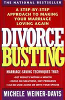 Divorce Busting: A Step-by-Step Approach to Making Your Marriage Loving Again 0671797255 Book Cover
