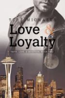 Love & Loyalty 1607376202 Book Cover