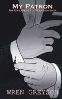 My Patron: An Unexpected Relationship B0GSQTCG4P Book Cover