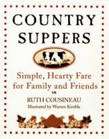 Country Suppers: Simple, Hearty Fare For Family And Friends 0688152236 Book Cover