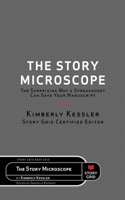 The Story Microscope: The Surprising Way a Spreadsheet Can Save Your Manuscript 1645010716 Book Cover