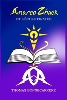 Anarco Zhack et l'école piratée (French Edition) B0FB96DPLV Book Cover
