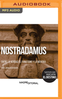 Nostradamus (Spanish Edition): Entre La Verdad, El Fanatismo Y La Mentira B0BS8DGK6Z Book Cover