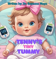 Tenny's tiny tummy: A baby girl's inspiring story of surviving NEC B0FQPJ2VPB Book Cover
