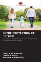 Entre Protection Et Retard (French Edition) 6209988423 Book Cover