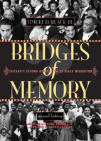 Bridges of Memory Volume 2: Chicago's Second Generation of Black Migration 0810151944 Book Cover