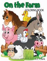 On the Farm : Coloring Book 1631876090 Book Cover