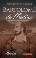 Fray Bartolomé de Medina (Spanish Edition) 6078897144 Book Cover