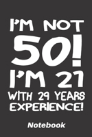 I'm not 50! i'm 21 with 29 years experience!: 6x9 inch | lined | ruled paper | notebook | notes 1670829669 Book Cover