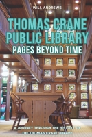 Pages Beyond Time: A Journey through the History of the Thomas Crane Public Library B0CF4FN78H Book Cover