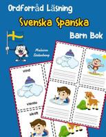 Ordforråd Läsning Svenska Spanska Barn Bok: öka ordförråd test svenska Spanska børn (Svenska tvåspråkig ordförråd barn) (Swedish Edition) 1070591610 Book Cover