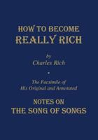 How to Become Really Rich: The Facsimile of His Original and Annotated Notes on the Song of Songs 1879007231 Book Cover