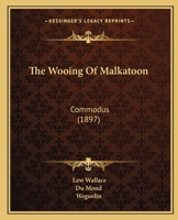 The Wooing of Malkatoon 8027336376 Book Cover