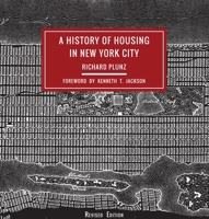 A History of Housing in New York City 0231062966 Book Cover