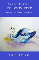 Encounters II: The Desert Rider and other short stories B08CN4L6LB Book Cover