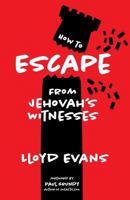 How to Escape From Jehovah's Witnesses 0995669155 Book Cover