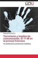 Terrorismo y Medios de Comunicacion. El 11-M En La Prensa Francesa 3846572586 Book Cover