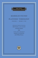 Platonic Theology, Volume 2: Books V-VIII (The I Tatti Renaissance Library) 0674007646 Book Cover