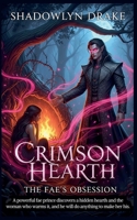 Crimson Hearth: The Fae's Obsession B0FSP8ND2M Book Cover