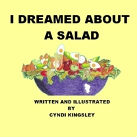 I DREAMED ABOUT A SALAD B09ZQ7V5F6 Book Cover