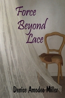 Force Beyond Lace 0578024969 Book Cover