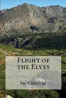 Flight of the Elves 1537053698 Book Cover