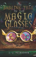 The Amazing Tale of the Magic Glasses B086PMNF6B Book Cover