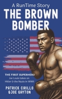 The Brown Bomber (RunTime) B0H3P1HTNK Book Cover