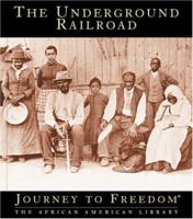 The Underground Railroad (Journey to Freedom) 1567669263 Book Cover