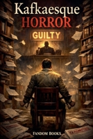 Kafkaesque Horror B0GPJ3YLJD Book Cover